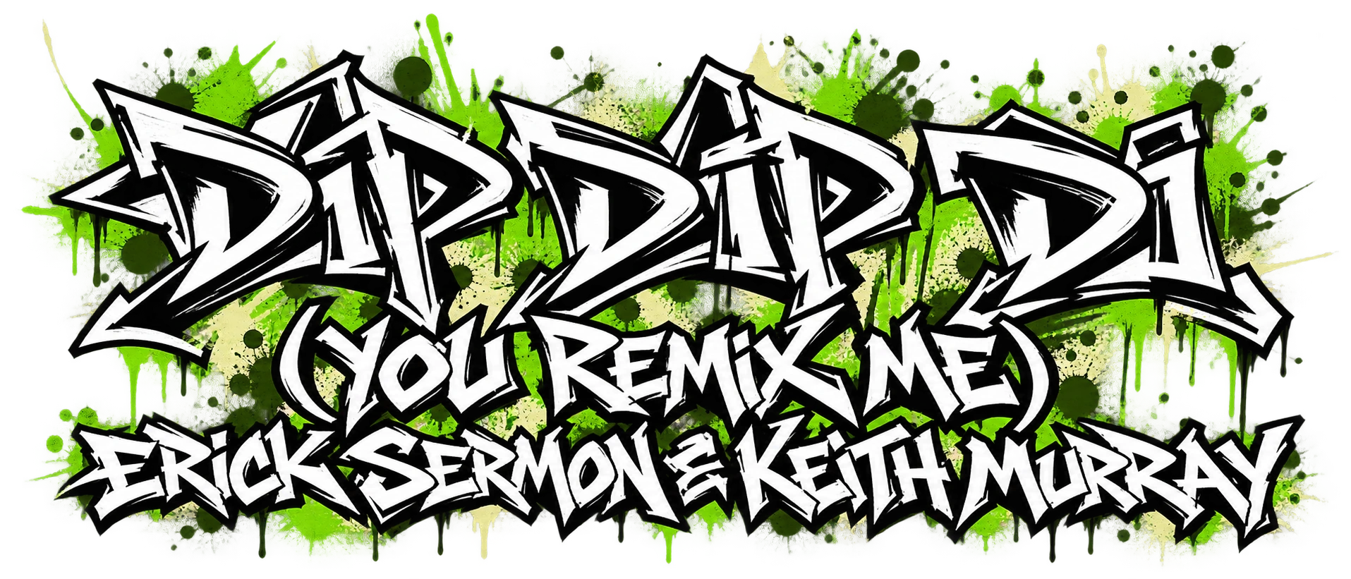 Dip Dip Di (You Remix Me) — Erick Sermon & Keith Murray｜CRATE DIGGIN｜DJ Naoyaman