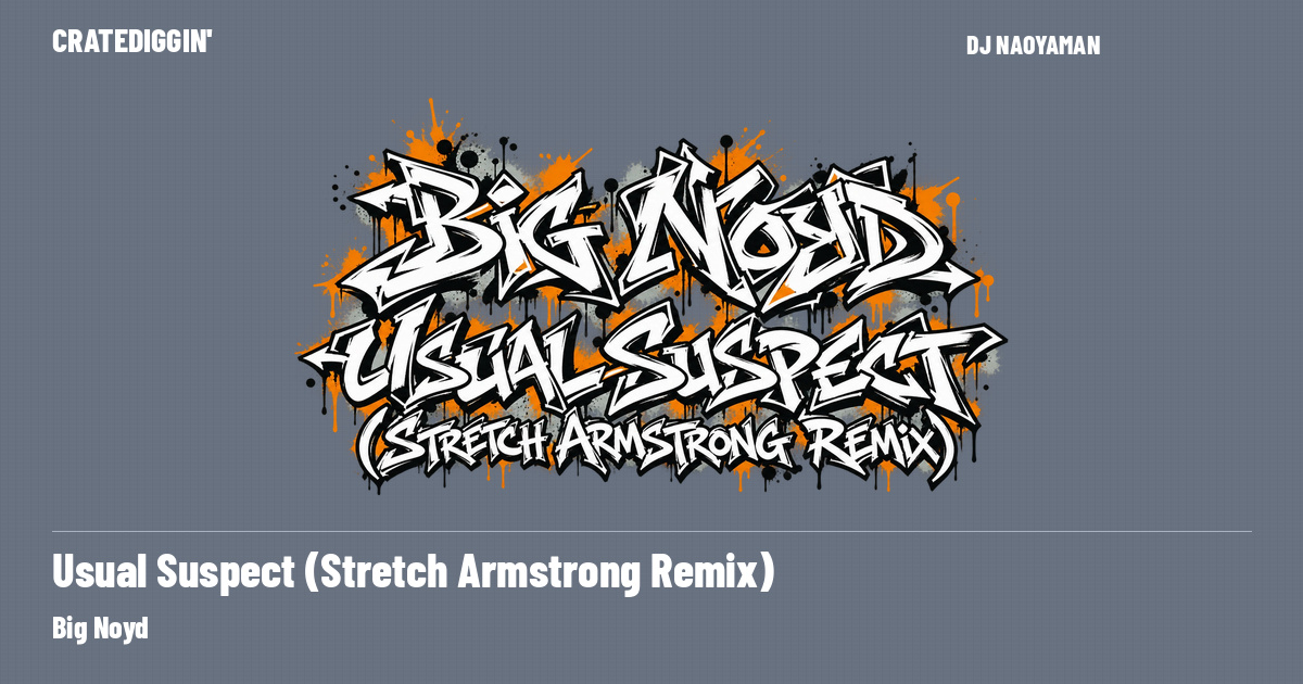 Usual Suspect (Stretch Armstrong Remix) / Big Noyd — CRATEDIGGIN'